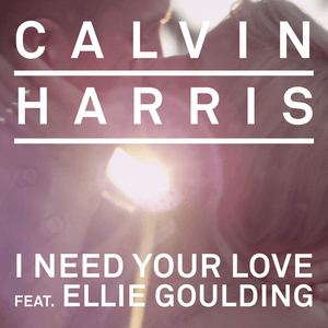 Calvin Harris   I Need Your Love ft Ellie Goulding - 20 Edm Songs That 2000s Kids Grew Up With