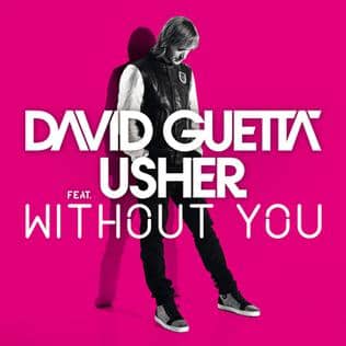 WithoutYouDavidGuetta - 20 Edm Songs That 2000s Kids Grew Up With